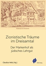 Buchcover "Zionistische Trume im Dreisamtal. Der Markenhof als jdisches Lehrgut"